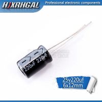 10PCS Higt quality 25V220UF 6*12mm 220UF 25V 6*12 Electrolytic capacitor hjxrhgal Electrical Circuitry Parts