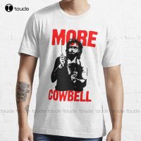 New More Cowbell T-Shirt T-Shirt Cotton Tee Shirt work shirts Unisex XS-4XL-5XL-6XL