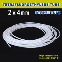 (10Meters) ท่อเทฟลอน 2x4มม. สีขาวนม, F4 ท่อ PTFE ท่อป้องกันการกัดกร่อนและทนต่ออุณหภูมิสูง