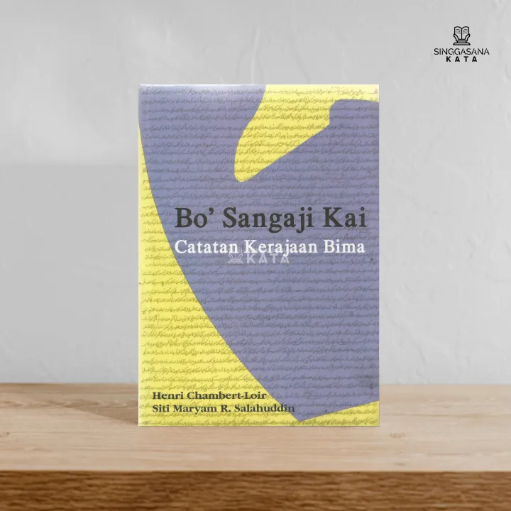 Bo' Sangaji Kai ; Catatan Kerajaan Bima Henri ChambertLoir Obor