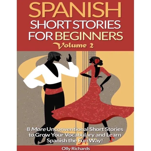 SPANISH-Spanish Short Story for Beginners Volume 2 - Olly Richards ...