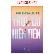Fahasa - J. Krishnamurti Thực Tại Hiện Tiền