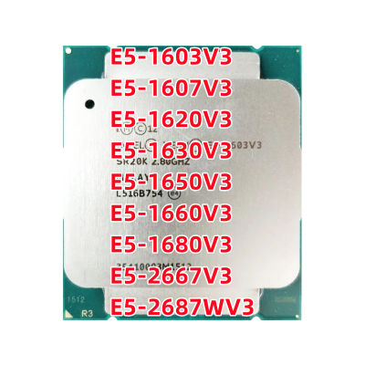 Intel Xeon E5-1603V3 E5-1607V3 E5-1620V3 E5-1630V3 E5-1650V3 E5-1660V3 E5-1680V3 E5-2667V3 E5-2687WV3 Quad-Core 10MB 140W โปรเซสเซอร์ซีพียู