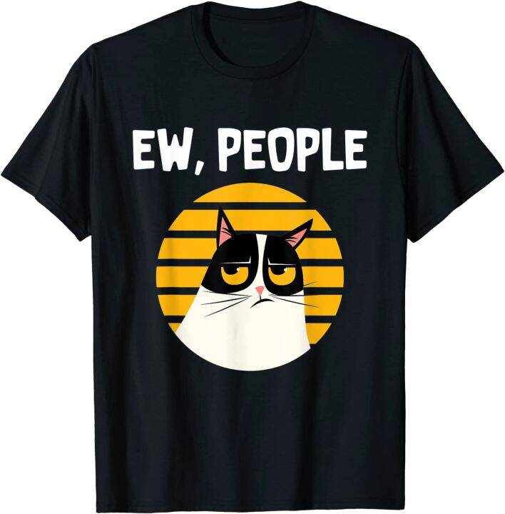 Ew, People - Funny Cat Lover Gift T-Shirt Funny Tshirts T Shirt For Men  Faddish Cotton Cosie Top T-Shirts Large Size Xs-4Xl-5Xl-6Xl | Lazada.Vn