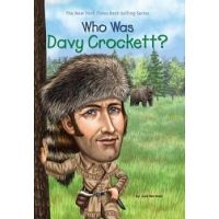 Who is David Crockett? Who Was Davy Crockett? A series of celebrity biographies unfamiliar with the original English version