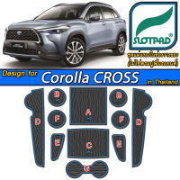 SLOTPAD ยางรองหลุม Toyota Corolla Cross ออกแบบ ตรงรุ่น เมืองไทย พวงมาลัยขวา โตโยต้า ครอส TNGA แผ่นรองหลุม รอง วางแก้ว ยางรองแก้ว ที่รองแก้ว