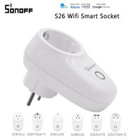 Sonoff S26 WiFi สมาร์ทซ็อกเก็ต Outlet ปลั๊กไร้สายปลั๊กไฟ Usukcneu Smart Home Switch ทำงานร่วมกับ Alexa Assistant