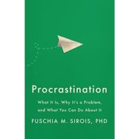 [หนังสือ] Procrastination: What It Is, Why Its a Problem &amp; You Can Do About Fuschia M. Sirois ภาษาอังกฤษ English book