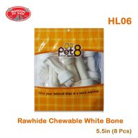 GPE ขนมสุนัข [MANOON] Pet8 HL06 Dog Snack Rawhide Chewable White Bone เพ็ทเอ็ท   กระดูกผูกขาว ขนาด 5-5.5 นิ้ว (8 ชิ้น) ขนมหมา  สำหรับสุนัข