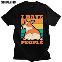 Funny I Hate People Dog T-shirt For Men Short Sleeved Print Pembroke Welsh Corgi T Shirt Fitted Pure Cotton Tee Tops Merch Gift XS-6XL