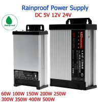 202112V Power Supply Outdoor Rainproof Lighting Transformers 24v 5v power supply 60W 100W 150W 200W 250W 300W 400W 500W 600W