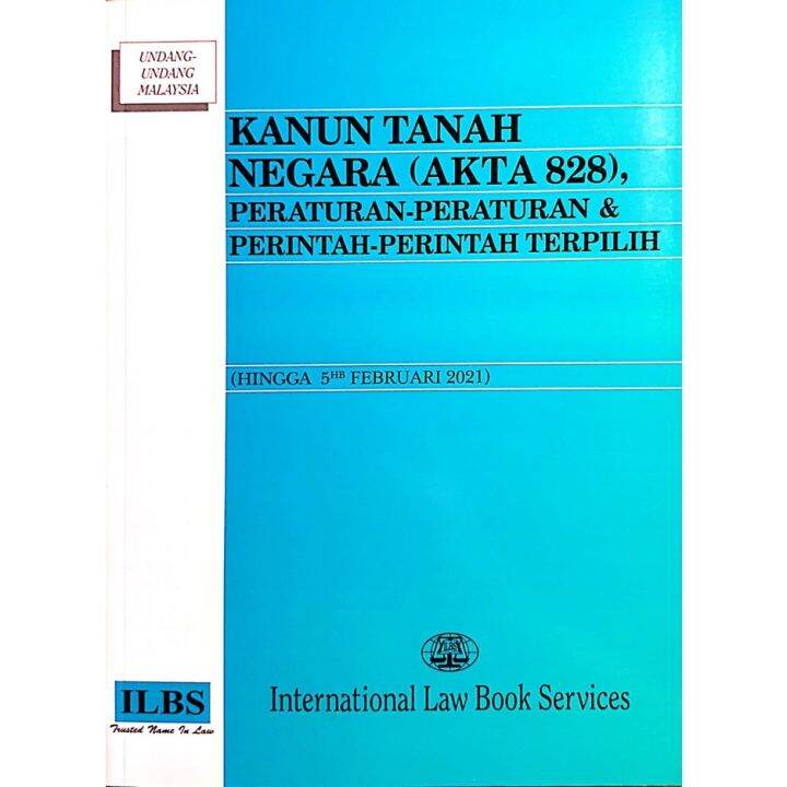 UNDANG-UNDANG MALAYSIA KANUN TANAH NEGARA (AKTA 828) (ILBS) | Lazada