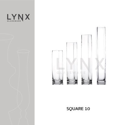LYNX - SQUARE 10 - แจกันแก้ว แฮนด์เมด ทรงเหลี่ยม เนื้อใส ปากและฐาน 10 ซม. ความสูง 4 ขนาด