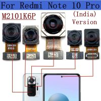 กล้องด้านหลังดั้งเดิมสําหรับ Xiaomi Redmi Note 10 Pro (อินเดีย) M2101K6P เซลฟี่ด้านหน้าหันหน้าไปทางด้านหลังกว้างกล้องความลึกมาโครหลัก Flex