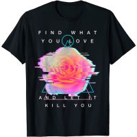 HOT ITEM!!Family Tee Couple Tee New Arrivals Adult Clothes Find What You Love And Let It Kill You - Rose Glitch Art T-Shirt Christmas Gift