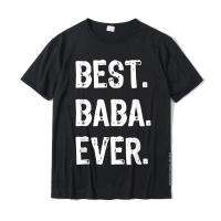 Best Baba Ever Funny Cool T-Shirt Anime Design Design Tops T Shirt Rife Cotton Adult T Shirts