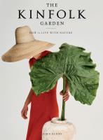 หนังสืออังกฤษใหม่ The Kinfolk Garden : How to Live with Nature [Hardcover]