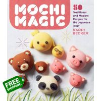 It is your choice. ! &amp;gt;&amp;gt;&amp;gt; (Most) Satisfied. Mochi Magic : 50 Traditional and Modern Recipes for the Japanese Treat [Paperback] (ใหม่) พร้อมส่ง