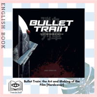 [Querida] หนังสือภาษาอังกฤษ Bullet Train: the Art and Making of the Film [Hardcover] by Abbie Bernstein