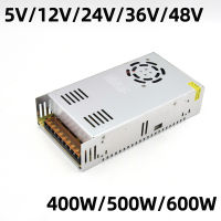 400W 500W 600W Switching Power Supply Light Transformer AC 110V 220V To DC 5V 12V 24V 36V 48V แหล่งจ่ายไฟอะแดปเตอร์สำหรับ Le