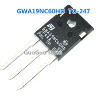 2Pcs GWA19NC60HD TO-247 STGWA19NC60HD TO247เครื่องเชื่อมอินเวอร์เตอร์ IGBT ทรานซิสเตอร์ใหม่แบบดั้งเดิม