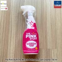 Stardrops® The Pink Stuff The Miracle Bathroom Foam Cleaner 750 ml โฟมทำความสะอาดห้องน้ำ