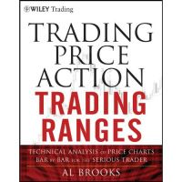 Add Me to Card ! Trading Price Action Trading Ranges : Technical Analysis of Price Charts Bar by Bar for the Serious Trader ใหม่