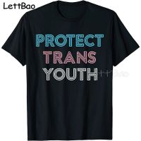 Protect Trans Youth T Shirt MenS Simple Style Design Men T-Shirt Kawaii Clothes T Shirt Anime Graphic Tee Couples T-Shirt 2022 【Size S-4XL-5XL-6XL】