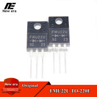 10Pcs Original FMU22U TO-220F Fast การกู้คืนใหม่เดิม