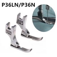 ◐▼☸ P36N P36LN Zipper Foot For Industrial 1-needle Lockstitch Sewing Machine BROTHER All Steel Sewing Accessories Presser Feet Tools