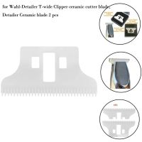 R AD-Ceramic Blade , 2Pcs Ceramic Cutter Blade Replacement For Wahl-Detailer T-Wide