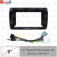 รถวิทยุ Fascias สำหรับ Nissan NV350 Caravan Van E26 Urvan 2012-2017 9นิ้วสเตอริโอแผงสายไฟสายไฟอะแดปเตอร์