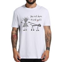 Who Walks The Dog Funny T Shirt With German Text Die Mit Dem Hund Geht Tshirts For Men 100% Cotton Eu Size T-Shirt