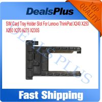 newprodects coming New SIM Card Tray Holder Slot Repair Part For Lenovo ThinkPad X240 X250 X260 X270 A275 X230S