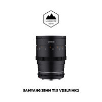 เลนส์ Samyang 35mm T1.5 VDSLR MK2 เลนส์สำหรับกล้อง Full Frame