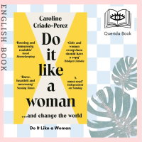 [Querida] หนังสือภาษาอังกฤษ Do It Like a Woman : And Change the World by Caroline Criado-Perez