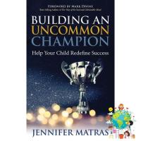 Ready to ship Building an Uncommon Champion : Help Your Child Redefine Success [Paperback] หนังสืออังกฤษมือ1(ใหม่)พร้อมส่ง