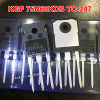 1pc KGF 75N60KDB TO-247 KGF75N60KDB TO247 75N60 High Speed Switching IGBT new original