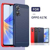 เคสคาร์บอนไฟเบอร์สำหรับ Oppo A17K A17 K OppoA17 OppoA17K 2022เคสโทรศัพท์นุ่มบางพิเศษซิลิโคน TPU ฝาครอบกันกระแทกเกราะเคสครอบป้องกัน