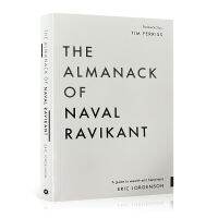 Almanack Of Naval Ravikant: คู่มือสู่ความมั่งคั่งและความสุขโดยเอริคจอร์เกนสันความสำเร็จหนังสือช่วยตัวเองหนังสือปกอ่อนเรียนรู้ที่จะสร้างความมั่งคั่งและมีความสุขในชีวิตที่เปลี่ยนแปลงหนังสือธุรกิจของขวัญการอ่านหนังสือ