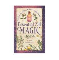 Essential Oil Magic : Natural Spells for the Green Witch [New Release - English Edition]