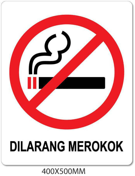 WATERPROOF NO SMOKING SIGNAGE DILARANG MEROKOK 400mm X 500mm X 1.5mm ...