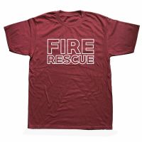 Funny Fire Rescue Fireman Firefighter T Shirts Graphic Cotton Streetwear Short Sleeve Birthday Gifts Summer Style T shirt Men XS-6XL