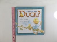 Have You Seen DUCK? by Janet A.Holmes Hardback Book หนังสือนิทานปกแข็งภาษาอังกฤษสำหรับเด็ก (มือสอง)