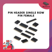 Pin Header Single Row Pin FeMale Header 2.54mm H= 8mm (2-40 PIN)