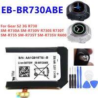 EB-BR730ABE สำหรับเกียร์ S2 3G R730 SM-R730A SM-R730V R600 R730S R730T SM-R735 SM-R735T SM-R735V เกียร์กีฬานาฬิกา