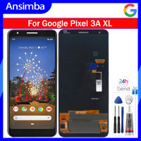 Ansimba Amoled ของแท้สำหรับ Google Pixel 3A XL ชิ้นส่วนจอสัมผัสแอลซีดีของเครื่องแปลงดิจิทัล G020C G020G G020F พิกเซล3แอกเซลหน้าจอ LCD