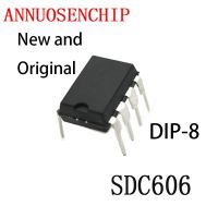 10PCS ใหม่และเป็นต้นฉบับ DIP-8 SDC606P SDC 606 DIP SDC606