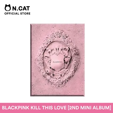 BLACKPINK - KILL THIS LOVE 2nd Mini Album