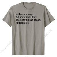 Haikus Are Easy But Sometimes They Dont Make Sense T-Shirt T-Shirt Retro Men T Shirt Funny T Shirts Cotton Casual